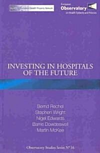 Investing in Hospitals of the Future (Paperback)