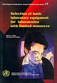 Selection of Basic Laboratory Equipment for Laboratories With Limited Resources (Paperback)