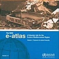 Who E-Atlas of Disaster Risk for Eastern Mediterranean Region (CD-ROM)