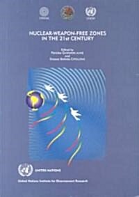 Nuclear-Weapon-Free Zones in the 21st Century (Paperback)