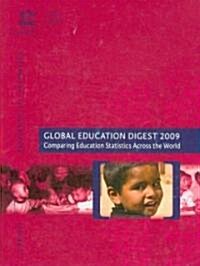 Global Education Digest: Comparing Education Statistics Across the World: UNESCO Reference Works: 2009                                                 (Paperback)