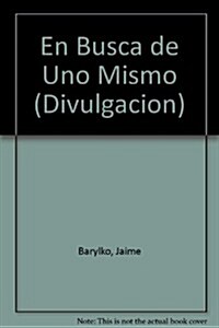 En Busca De Uno Mismo (Paperback)