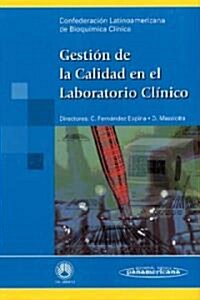 Gestion de la calidad en el laboratorio clinico / Clinical Laboratory Quality Management (Hardcover)