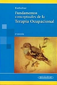 Fundamentos conceptuales de la terapia ocupacional/ Conceptual Foundations of Occupational Therapy (Paperback, 3rd, Translation)