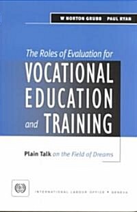 The Roles of Evaluation for Vocational Education and Training (Paperback)