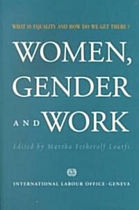 Women, Gender and Work: What Is Equality and How Do We Get There? (Paperback)