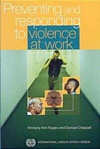 Preventing and Responding to Violence at Work (Paperback)
