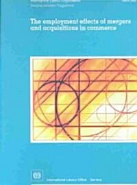 The Employment Effects of Mergers and Acquisitions in Commerce (Paperback)