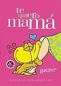 Te quiero mama / I love you Mom (Hardcover)