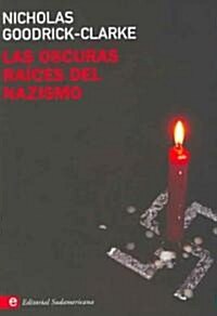Las Oscuras Raices Del Nazismo/ The Dark Roots of the Nazism (Paperback, Translation)