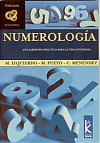 Numerologia: Una Sabiduria Practica Para La Vida Cotidiana (Paperback)
