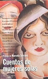 Cuentos De Mujeres Solas/stories About Lonely Women (Paperback)