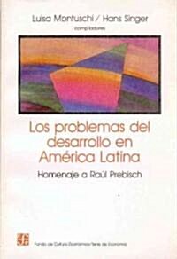 Los problemas del desarrollo en America Latina/ The Problems of Development in Latin America (Paperback)