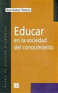 Educar En LA Sociedad Del Conocimiento (Paperback)