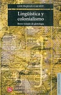 Linguistica y colonialismo/ Linguistic and Colonialism (Paperback)