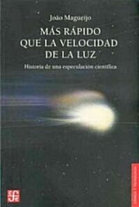 Mas rapido que la velocidad de la luz/ Quicker then the Speed of Light (Paperback)