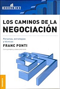 Los Caminos De La Negociacion/ Ways Of The Negotiation (Paperback)