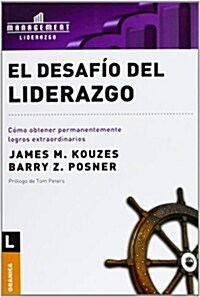 El Desafio Del Liderazg/ The Leadership Challenge (Paperback)