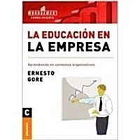 La Educaci? En La Empresa: Aprendiendo en contextos organizativos (Paperback)