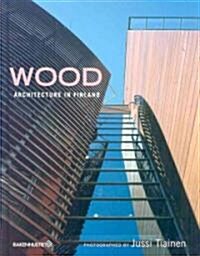Wood Architecture in Finland (Hardcover)