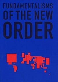 Fundamentalisms of the New Order (Paperback)