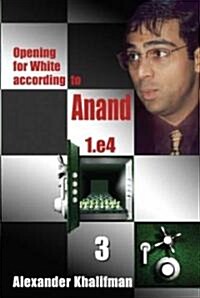 Opening for White According to Anand 1.e4 (Paperback)