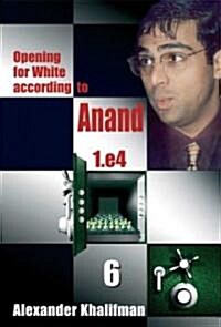 Opening for White According to Anand 1.e4 (Paperback)