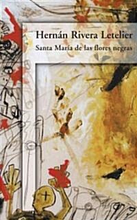 Santa Maria de Las Flores Negras (Paperback)