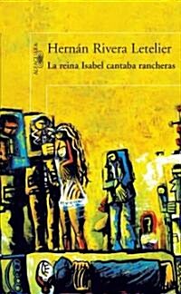 La Reina Isabel Cantaba Rancheras (Paperback)