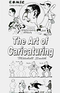 The Art of Caricaturing: Making Comics (Paperback)