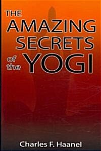 The Amazing Secrets of the Yogi (Paperback)