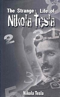 The Strange Life of Nikola Tesla (Paperback)