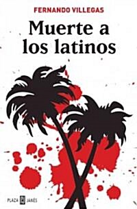 Muerte A Los Latinos/ Death and the Latin (Paperback)