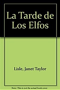 LA Tarde De Los Elfos (Paperback)