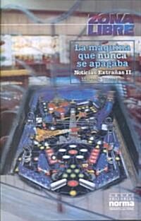 LA Manquina Que Nunca Se Apagaba (Paperback)