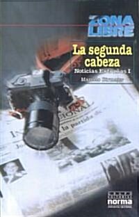 La segunda cabeza/ The Second Head (Paperback)