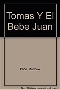 Tomas Y El Bebe Juan (Paperback)