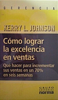 Como Lograr La Exelencia En Ventas (Paperback)