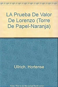 LA Prueba De Valor De Lorenzo (Paperback)