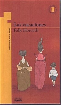 Las Vacaciones/ the Vacations (Paperback, Translation)