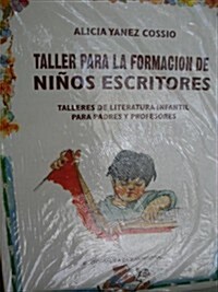Taller Para La Formacion De Ninos Escritores (Paperback)