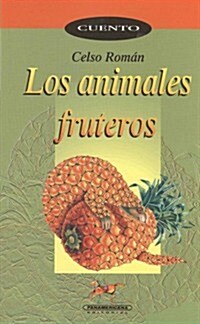 Los Animales Fruteros / The Fruit Animals (Paperback)