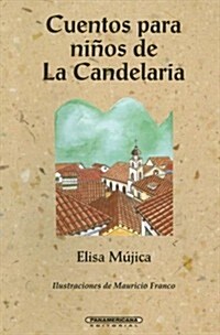 Cuentos Para Ninos De La Candelaria (Paperback)