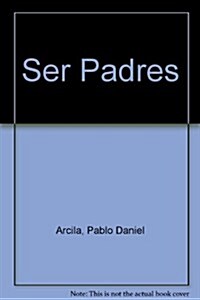 Ser Padres (Hardcover)
