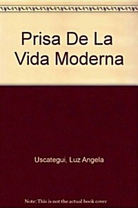 Prisa De La  Vida Moderna (Hardcover)