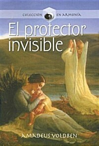 El protector invisible/ The Invisible Protector (Paperback)