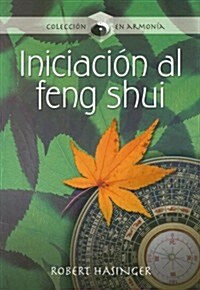 Iniciacion al feng shui/ Understanding Feng Shui (Paperback)