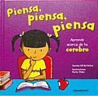 Piensa, Piensa, Piensa / Think, Think, Think (Hardcover)