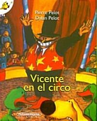 Vicente en el circo/ Vincent at the Circus (Paperback)