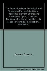 The Transition from Technical and Vocational Schools to Work (Paperback)